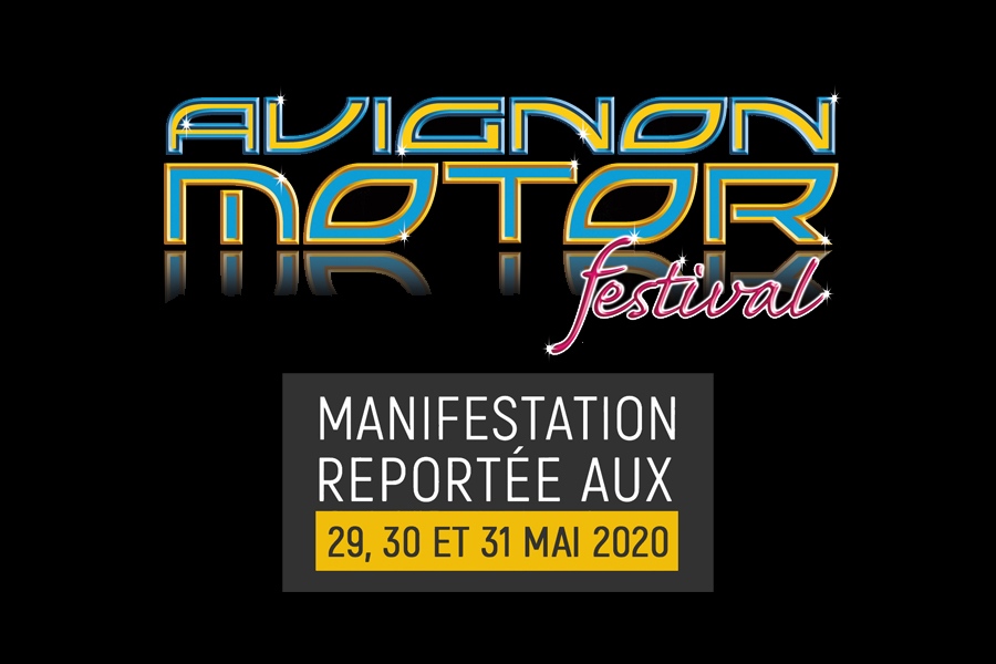 Au Tour de l&rsquo;Avignon Motor Festival 2020 d&rsquo;être reporté