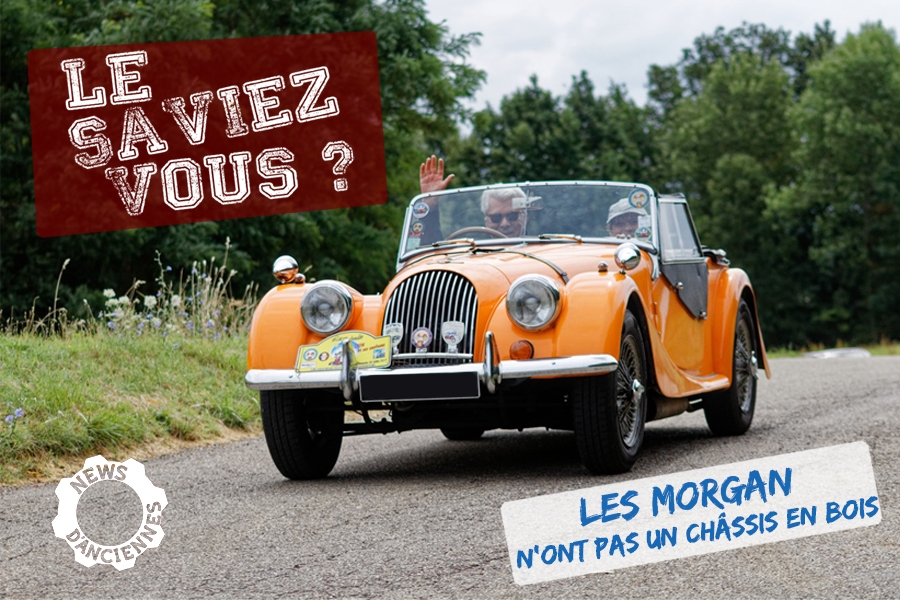 [Vidéo] Le Saviez-Vous ? 4e épisode Le châssis en bois des Morgan