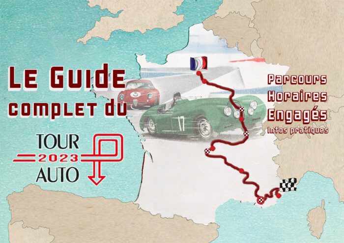 Guide Complet du Tour Auto 2023 Parcours Horaires Engages- Vente Aguttes du Tour Auto 2023