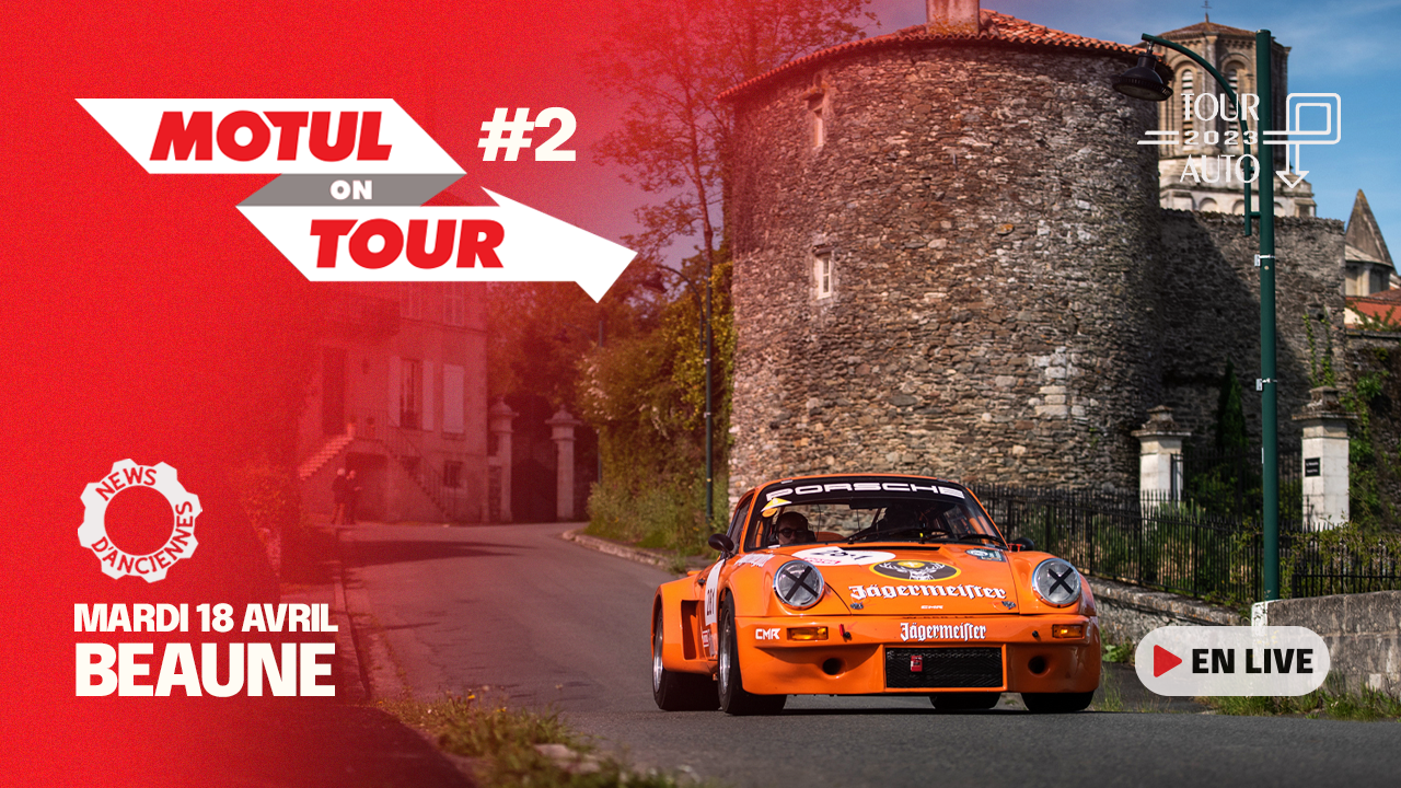 [Tour Auto – Live Vidéo] Motul on Tour avec News d&rsquo;Anciennes #2