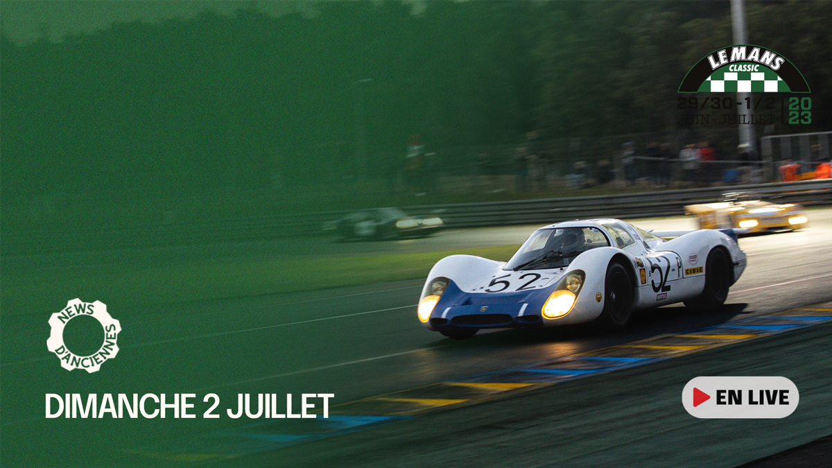 [Live Vidéo] Le Mans Classic 2023 par News d&rsquo;Anciennes #4, Dimanche